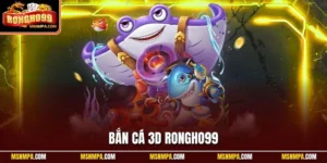 Bắn cá 3D Rongho99