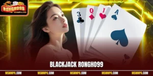 Blackjack Rongho99
