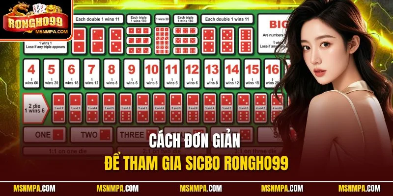 Cách đơn giản để tham gia Sicbo Rongho99