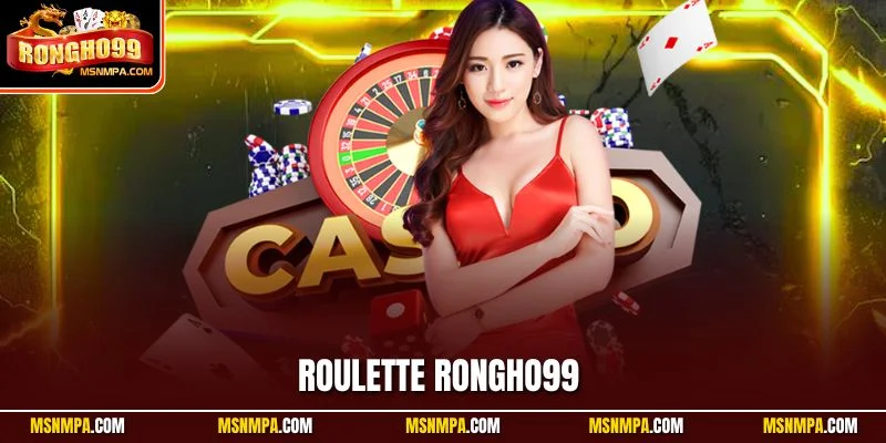 Roulette Rongho99 - Trải Nghiệm Giải Trí Trực Tuyến Tinh Tế Roulette Rongho99
