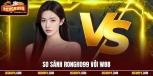 so sánh Rongho99 với